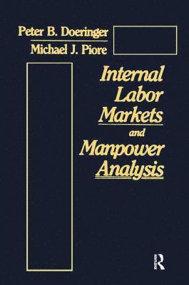 Internal Labor Markets and Manpower Analysis 1