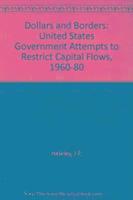 bokomslag Dollars and Borders: United States Government Attempts to Restrict Capital Flows, 1960-80