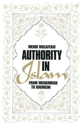 bokomslag Authority in Islam: From Mohammed to Khomeini