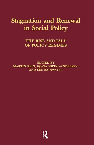 Gosta Esping-Andersen - Stagnation and Renewal in Social Policy, Inbunden