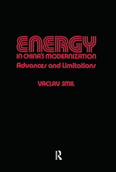 Vaclav Smil - Energy in China's Modernization, Inbunden
