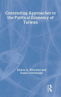 bokomslag Contending Approaches to the Political Economy of Taiwan