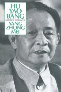 bokomslag Hu Yao-Bang: A Chinese Biography