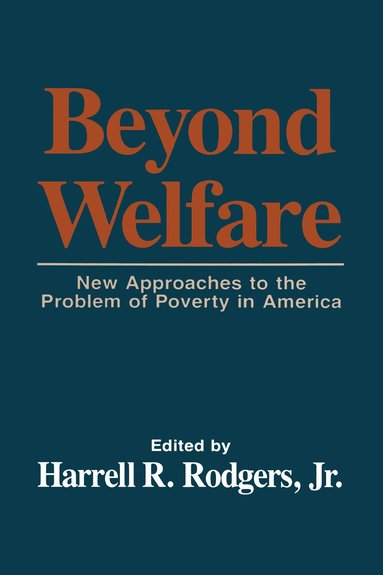 Harrell R. Rodgers - Beyond Welfare, Inbunden