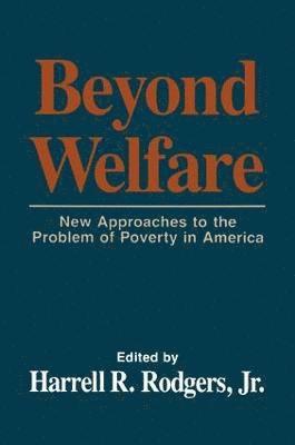 Harrell R. Rodgers - Beyond Welfare, Häftad
