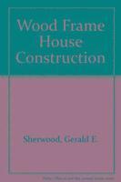 Wood Frame House Construction 1