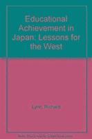 Educational Achievement in Japan: Lessons for the West 1