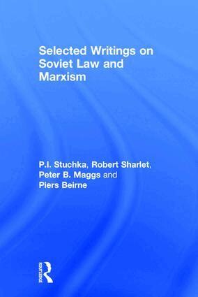 P.I. Stuchka, Robert Sharlet, Peter B. Maggs, Piers Beirne - Selected Writings on Soviet Law and Marxism, Inbunden