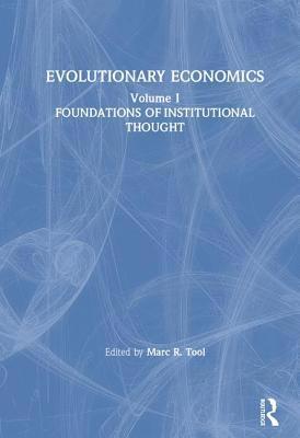 Marc R. Tool - Evolutionary Economics: v. 1, Inbunden