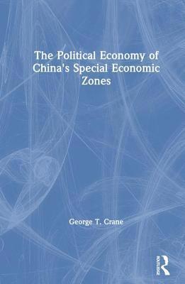 bokomslag Political Economy of China's Economic Zones