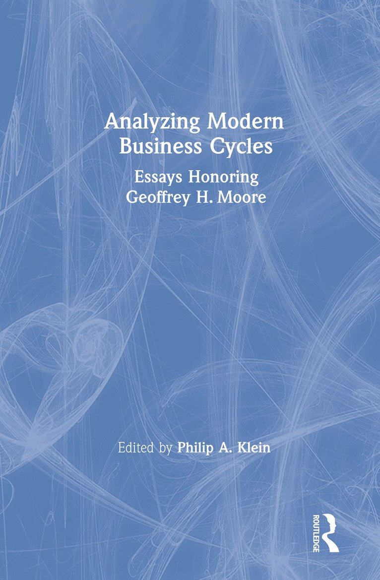 Philip A. Klein - Analysing Modern Business Cycles, Inbunden