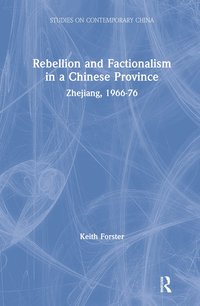 bokomslag Rebellion and Factionalism in a Chinese Province