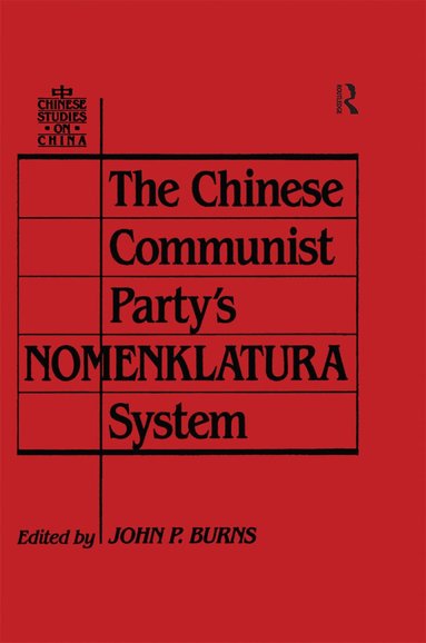 John P. Burns - Chinese Communist Party's Nomenklatura System, Inbunden