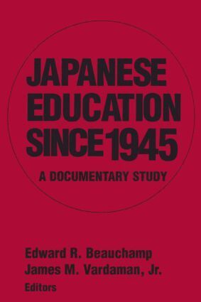 Edward R. Beauchamp, James M. Vardaman Jr - Japanese Education since 1945, Inbunden