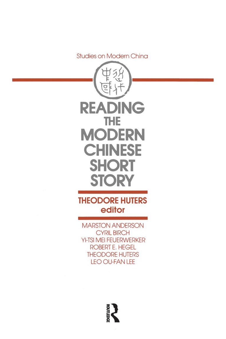 Theodore Huters - Reading the Modern Chinese Short Story, Inbunden