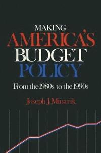 bokomslag Making America's Budget Policy from the 1980's to the 1990's