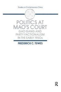 bokomslag Politics at Mao's Court