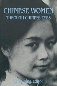 bokomslag Chinese Women Through Chinese Eyes