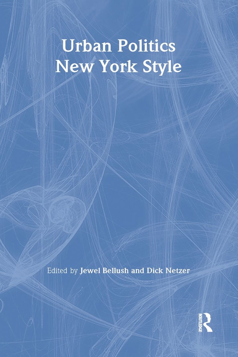 J. Bellush, Dick Netzer - Urban Politics, Inbunden