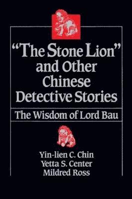 bokomslag The Stone Lion and Other Chinese Detective Stories
