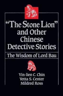 Yin-Lien C. Chin - Stone Lion and Other Chinese Detective Stories, Häftad