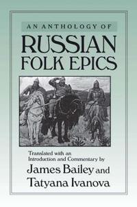 bokomslag An Anthology of Russian Folk Epics