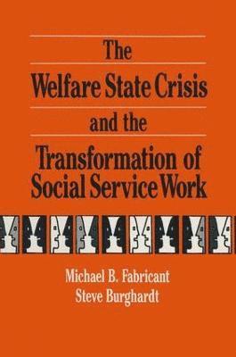 Welfare State Crisis and the Transformation of Social Service Work