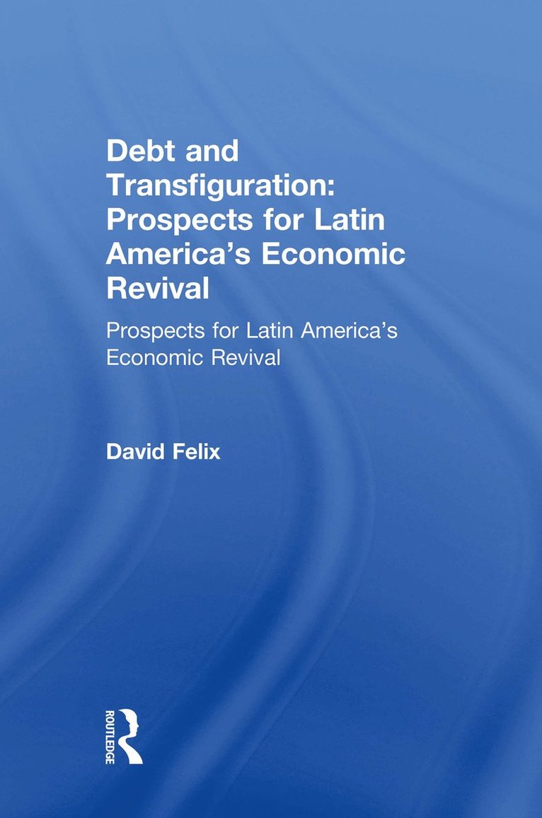 David Felix - Debt and Transfiguration, Inbunden