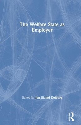 The Welfare State as Employer 1