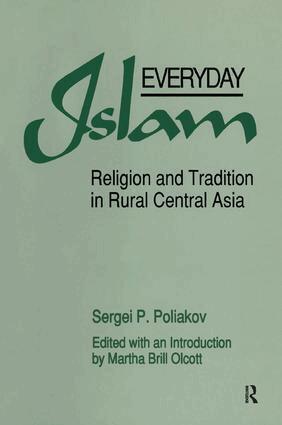 Sergei P. Poliakov, Martha Brill Olcott - Everyday Islam, Inbunden