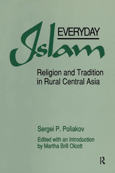 Sergei P. Poliakov, Martha Brill Olcott - Everyday Islam, Häftad