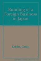 bokomslag Running of a Foreign Business in Japan
