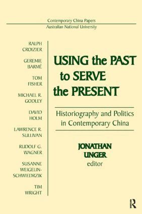 Jonathan Unger - Using the Past to Serve the Present, Häftad