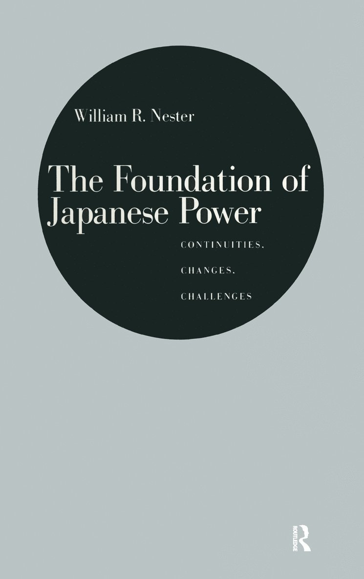 The Foundation of Japanese Power: Continuities, Changes, Challenges