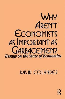 Why aren't Economists as Important as Garbagemen? 1