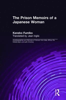 Kaneko Fumiko, Mikiso Hane, Jean Inglis - Prison Memoirs of a Japanese Woman, Inbunden