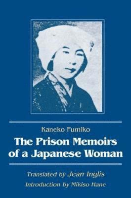 Kaneko Fumiko, Mikiso Hane, Jean Inglis - Prison Memoirs of a Japanese Woman, Häftad