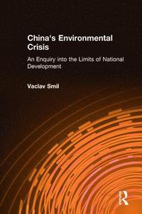 bokomslag China's Environmental Crisis: An Enquiry into the Limits of National Development