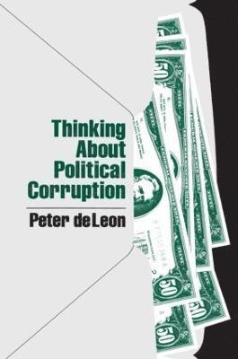 Peter DeLeon - Thinking About Political Corruption, Häftad