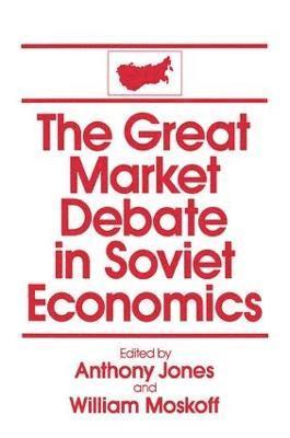 Great Market Debate in Soviet Economics: An Anthology