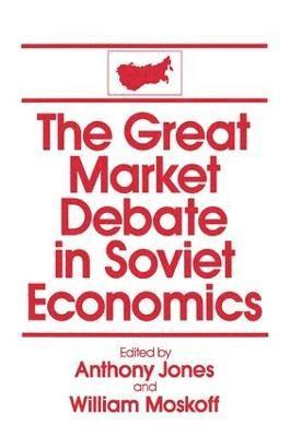 The Great Market Debate in Soviet Economics: An Anthology 1