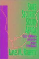 bokomslag State Security in South Africa: Civil-military Relations Under P.W. Botha
