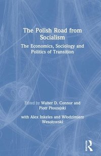 bokomslag The Polish Road from Socialism: The Economics, Sociology and Politics of Transition