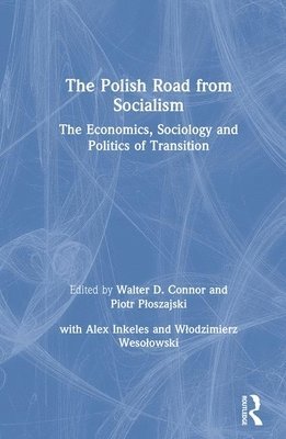 bokomslag The Polish Road from Socialism: The Economics, Sociology and Politics of Transition