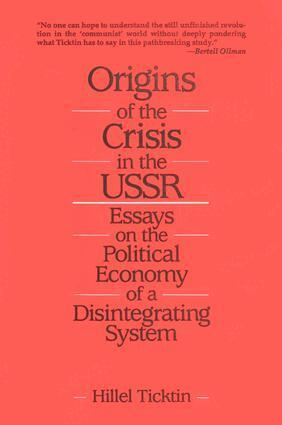 Hillel Ticktin - Origins of the Crisis in the U.S.S.R., Häftad
