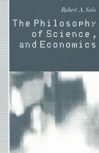 bokomslag The Philosophy of Science and Economics