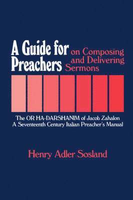 A Guide for Preachers on Composing and Delivering Sermons 1