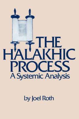 Joel Roth - Halakhic Process, Häftad