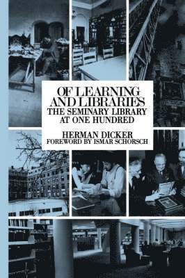 Herman Dicker - Of Learning and Libraries, Inbunden