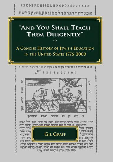 bokomslag 'And You Shall Teach Them Diligently' - A Concise History of Jewish Education in the United States 1776-2000